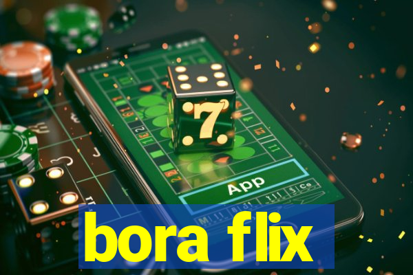 bora flix